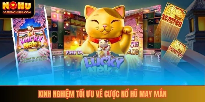 Kinh nghiệm tối ưu vé cược nổ hũ may mắn